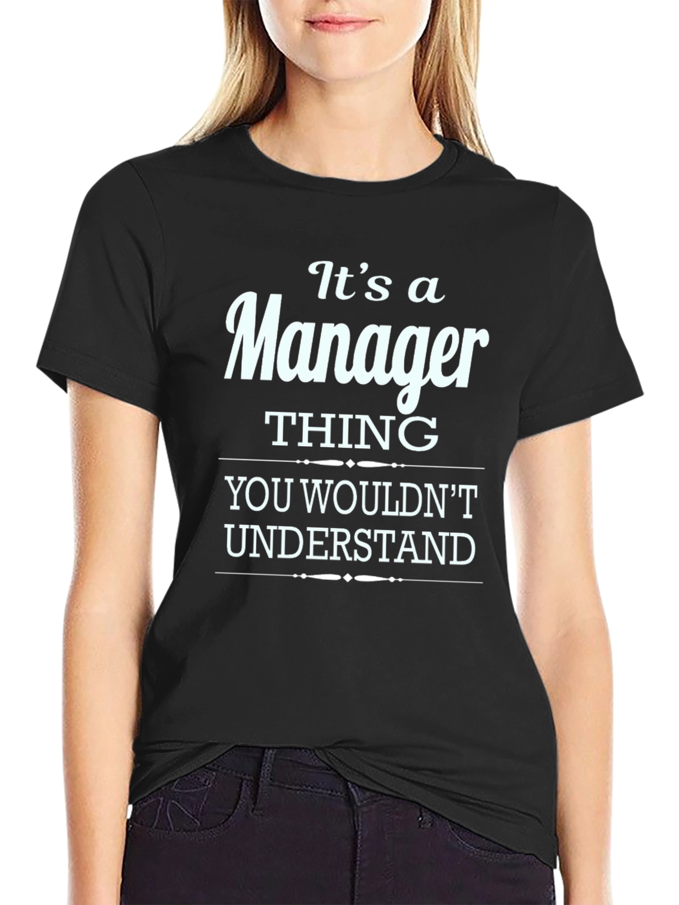 Its a Manager Thing T-Shirt