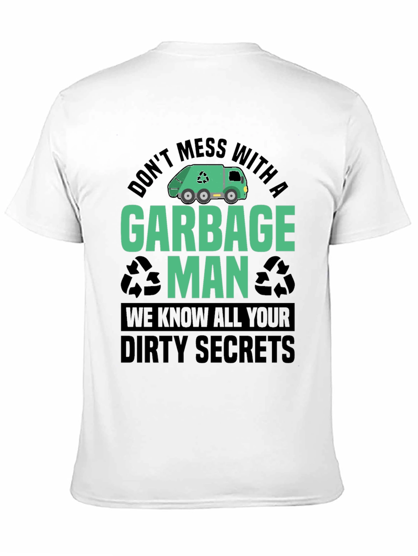 Garbage Man T-Shirt - Dirty Secrets Funny Tee