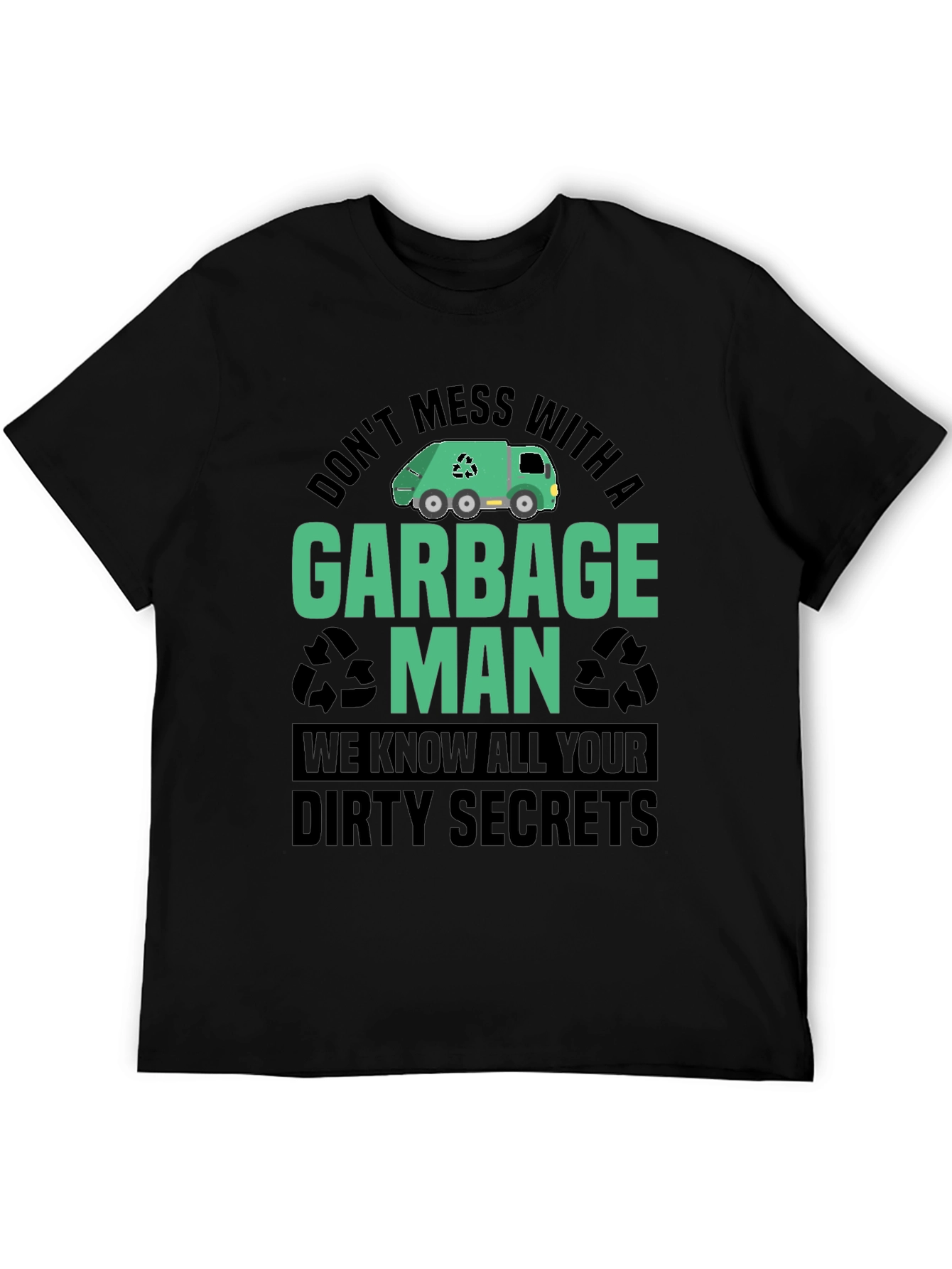 Garbage Man T-Shirt - Dirty Secrets Funny Tee