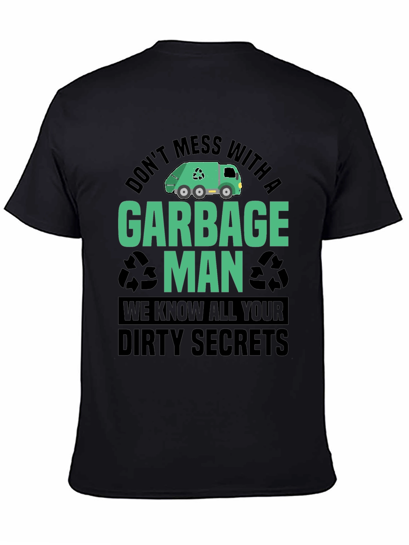Garbage Man T-Shirt - Dirty Secrets Funny Tee