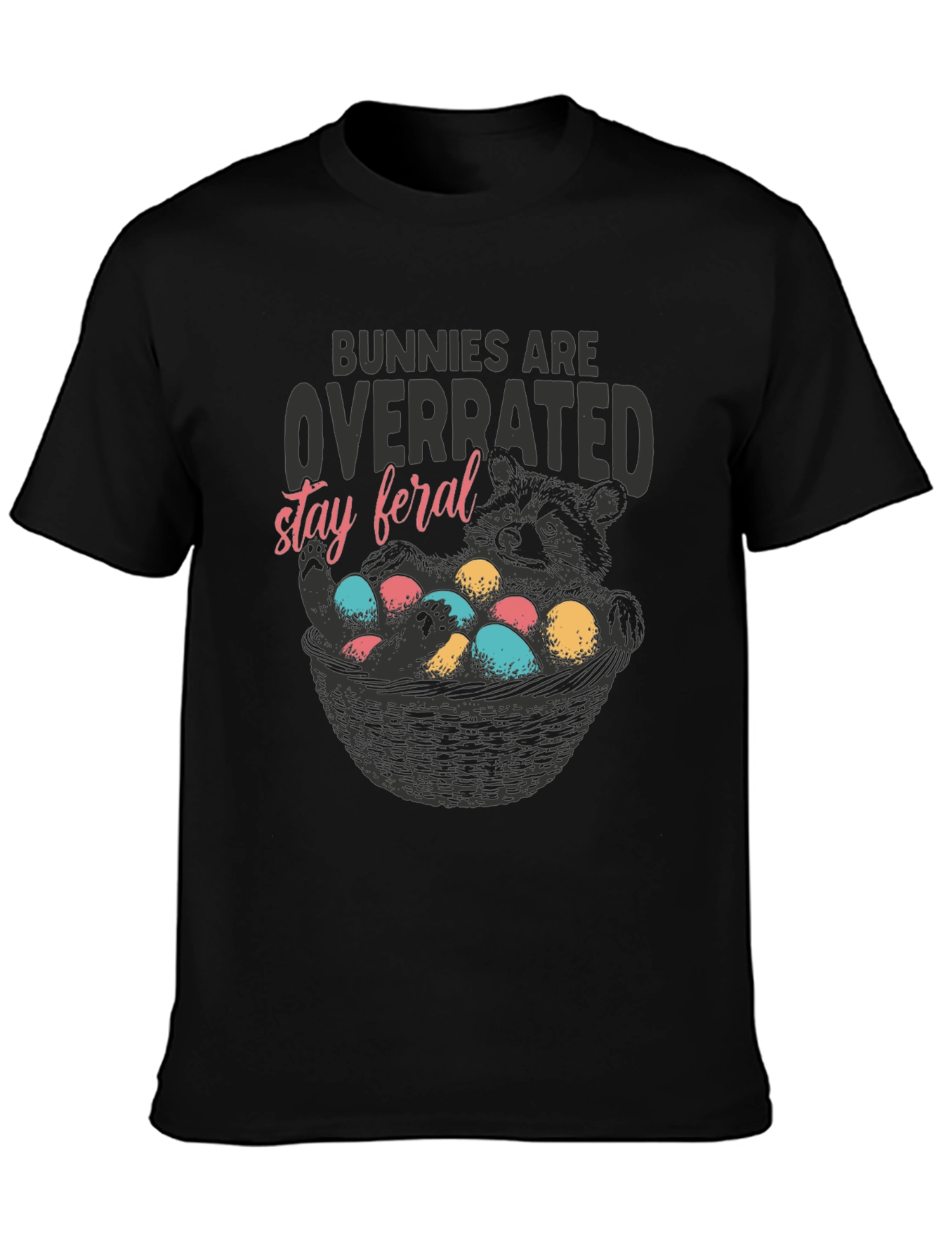 Bunnies are Overrated Stay Feral T-shirt