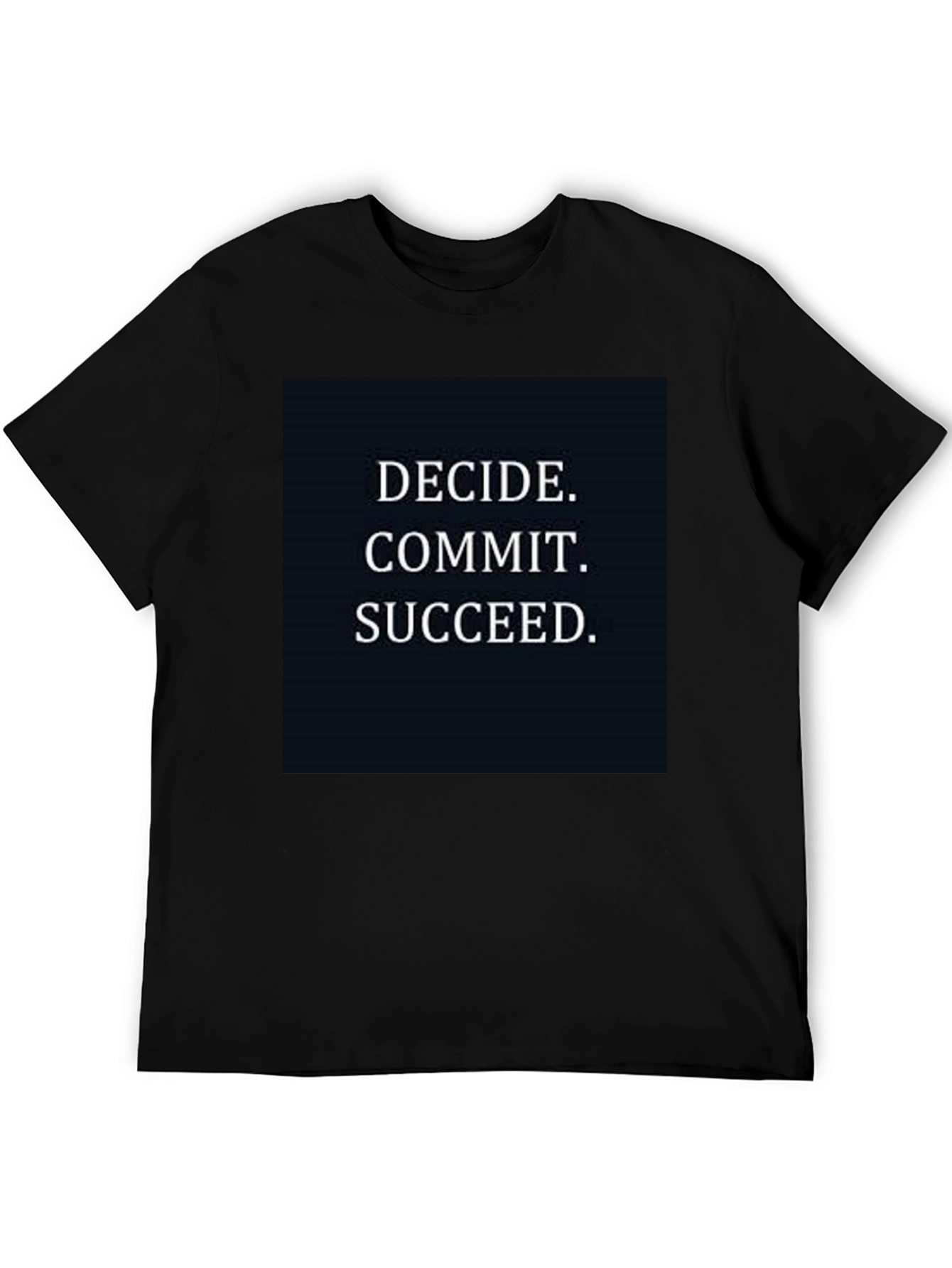 Motivational T-Shirt - Decide Commit Succeed - Black