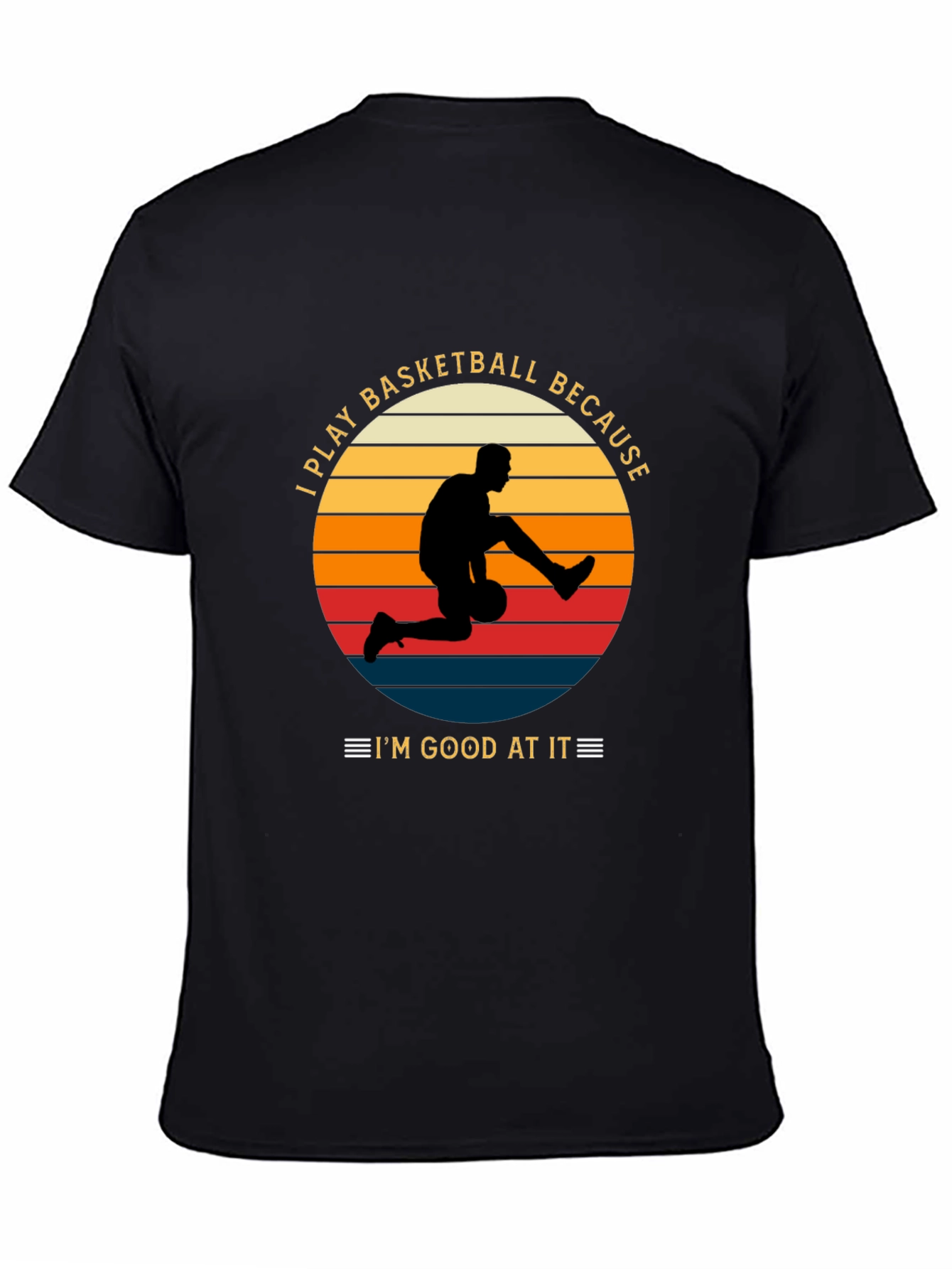 Basketball Player Graphic T-Shirt Im Good At It