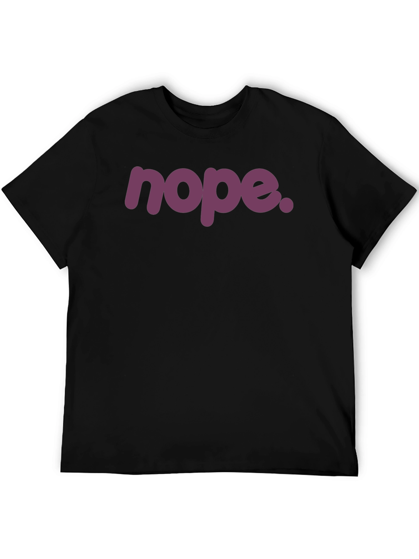 Nope Graphic T-Shirt - Unisex Crew Neck Tee