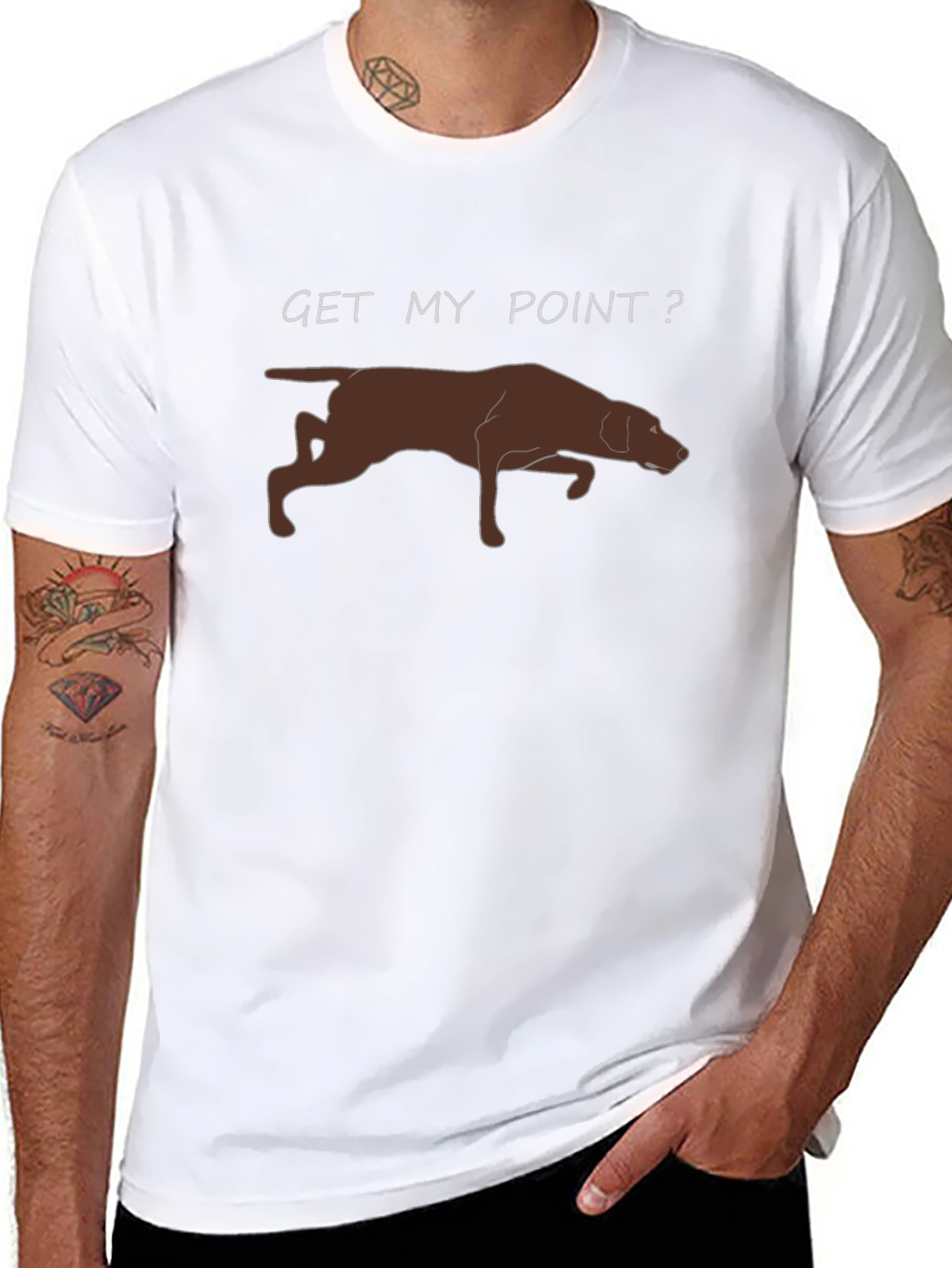 Get My Point? Dog Pointer T-Shirt