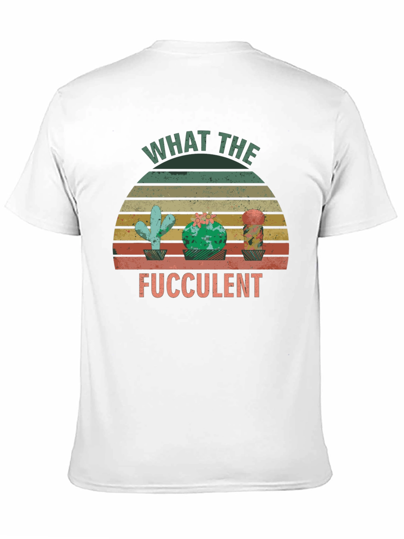 What the Fucculent Cactus T-Shirt