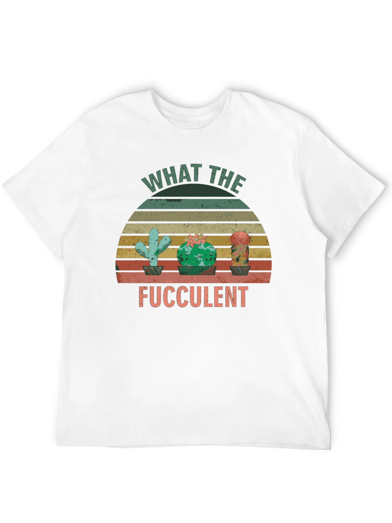 What the Fucculent Cactus T-Shirt