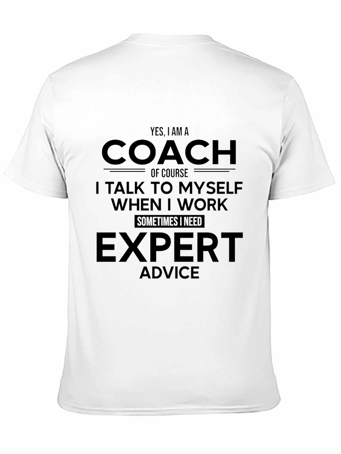 Coach Expert Advice Funny Black T-Shirt