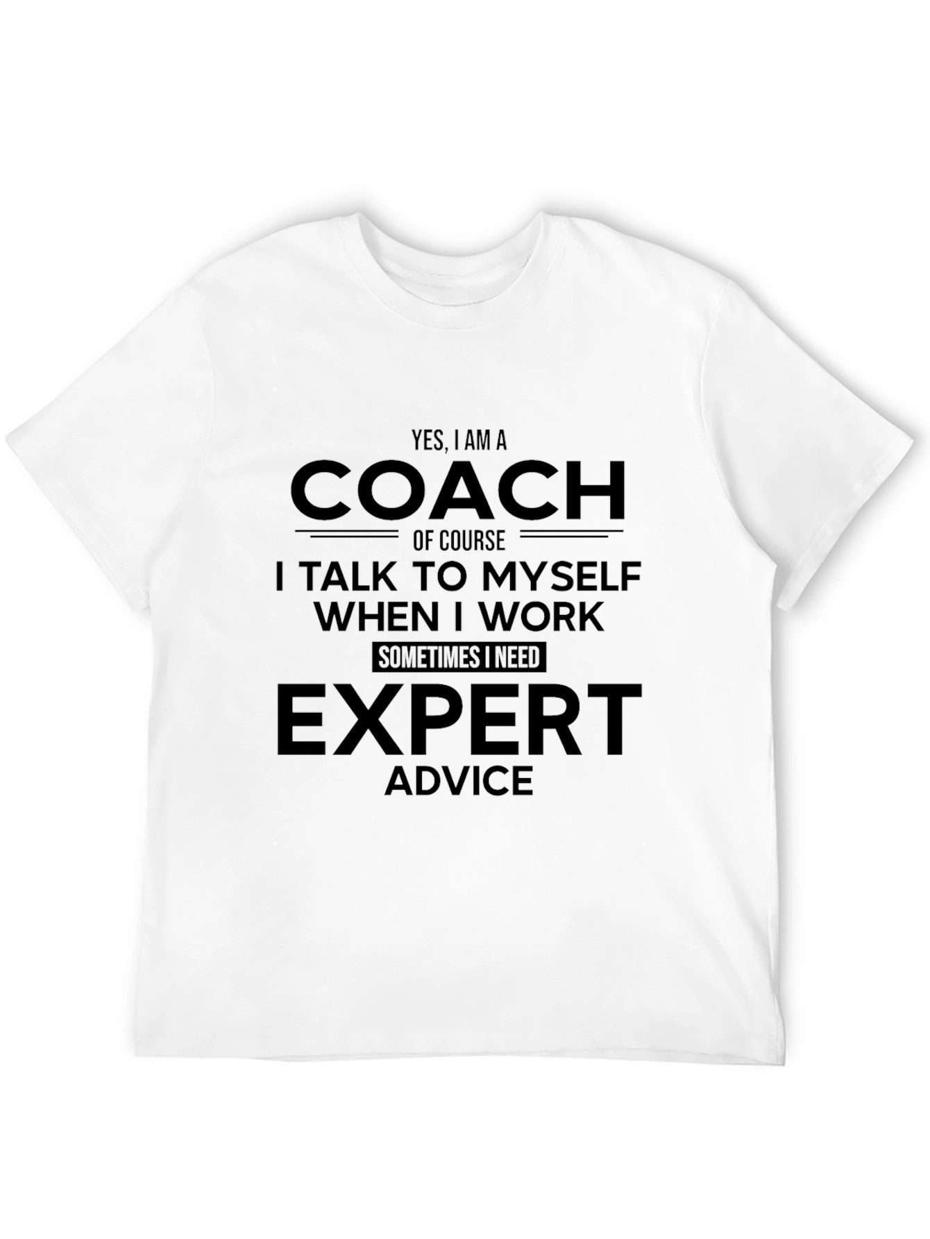 Coach Expert Advice Funny Black T-Shirt