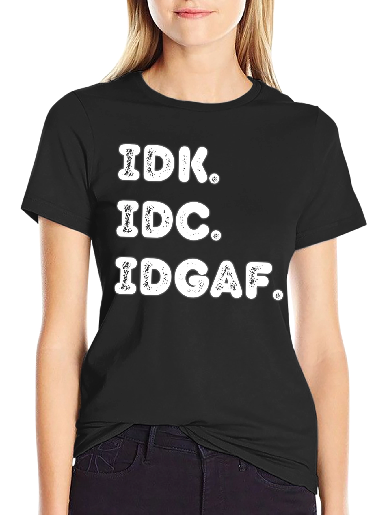 IDK IDC IDGAF Graphic Tee - Black Casual T-Shirt