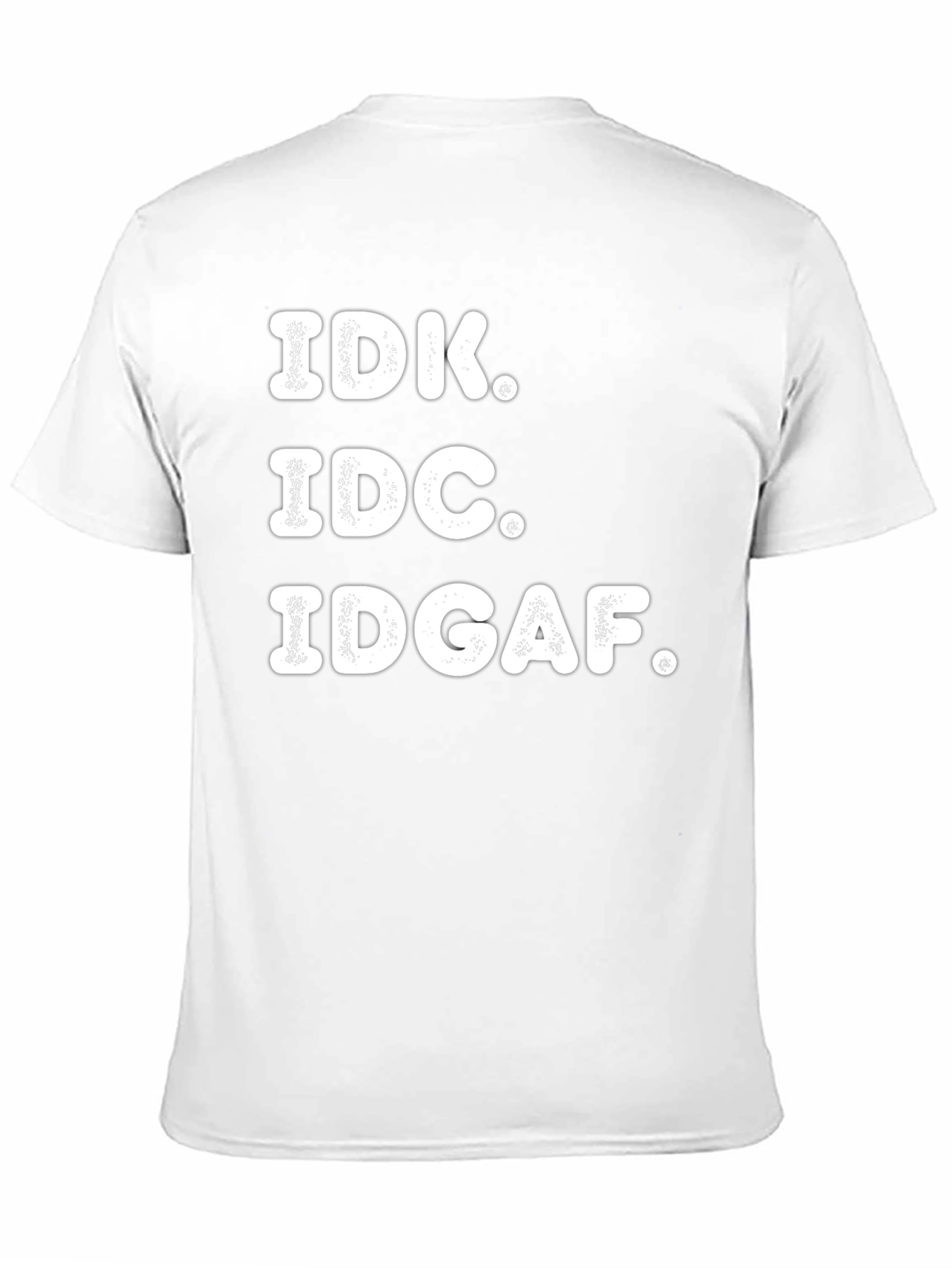 IDK IDC IDGAF Graphic Tee - Black Casual T-Shirt