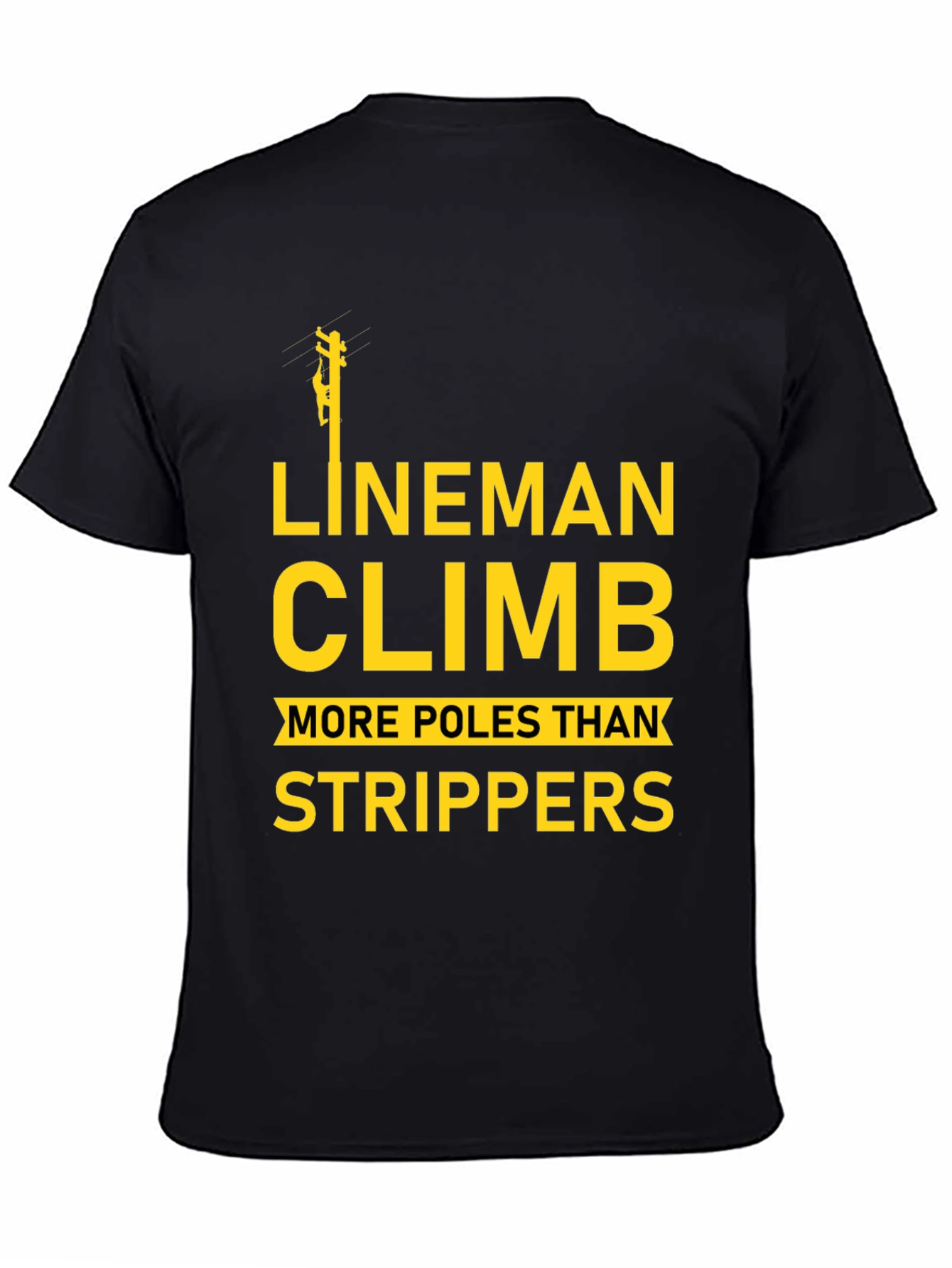 Lineman Climb T-Shirt Funny Electrician Tee
