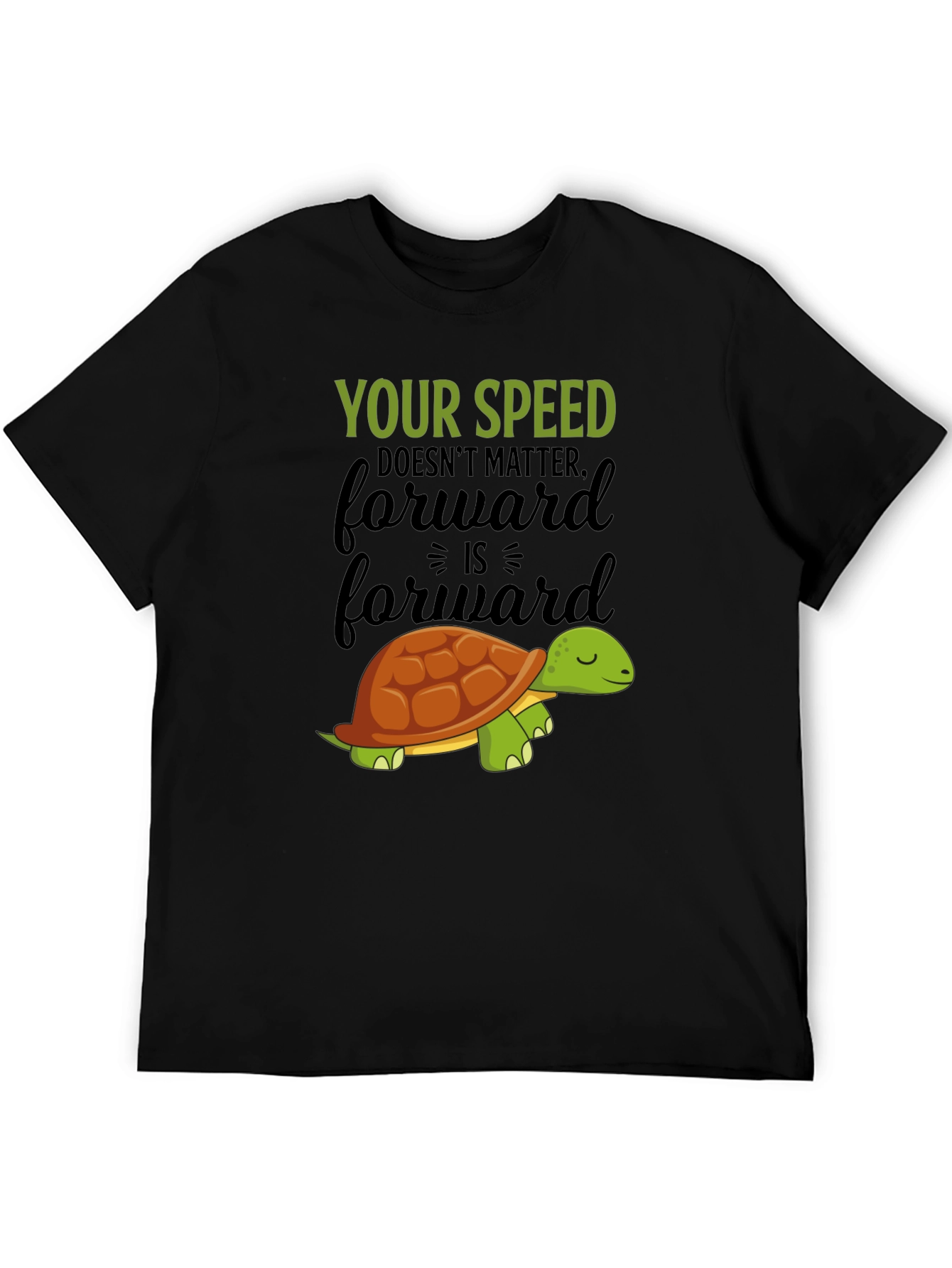 Turtle Speed T-Shirt: Forward is Forward