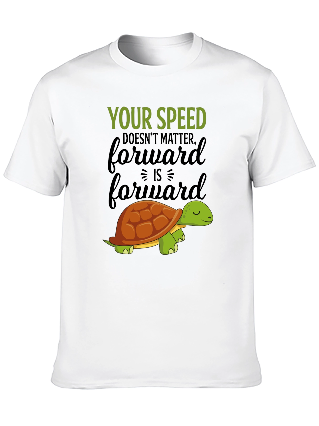 Turtle Speed T-Shirt: Forward is Forward