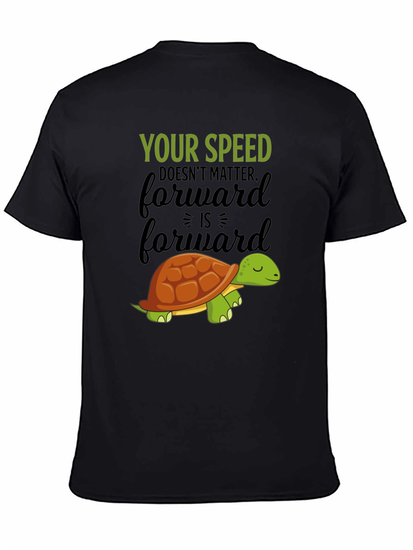 Turtle Speed T-Shirt: Forward is Forward