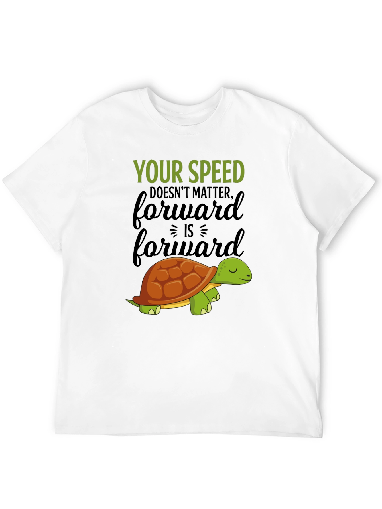 Turtle Speed T-Shirt: Forward is Forward