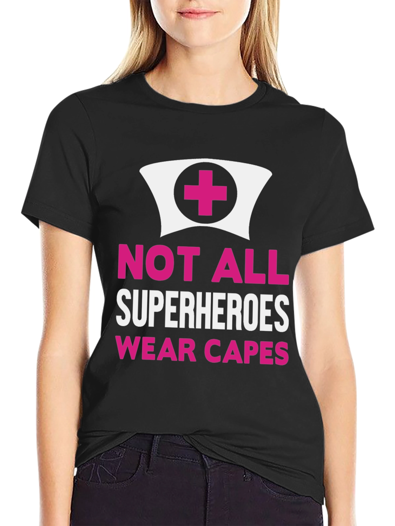 Not All Superheroes Wear Capes Nurse T-Shirt