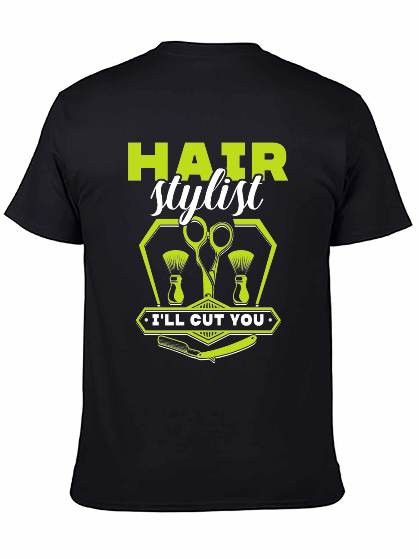 Hair Stylist Ill Cut You Graphic T-Shirt