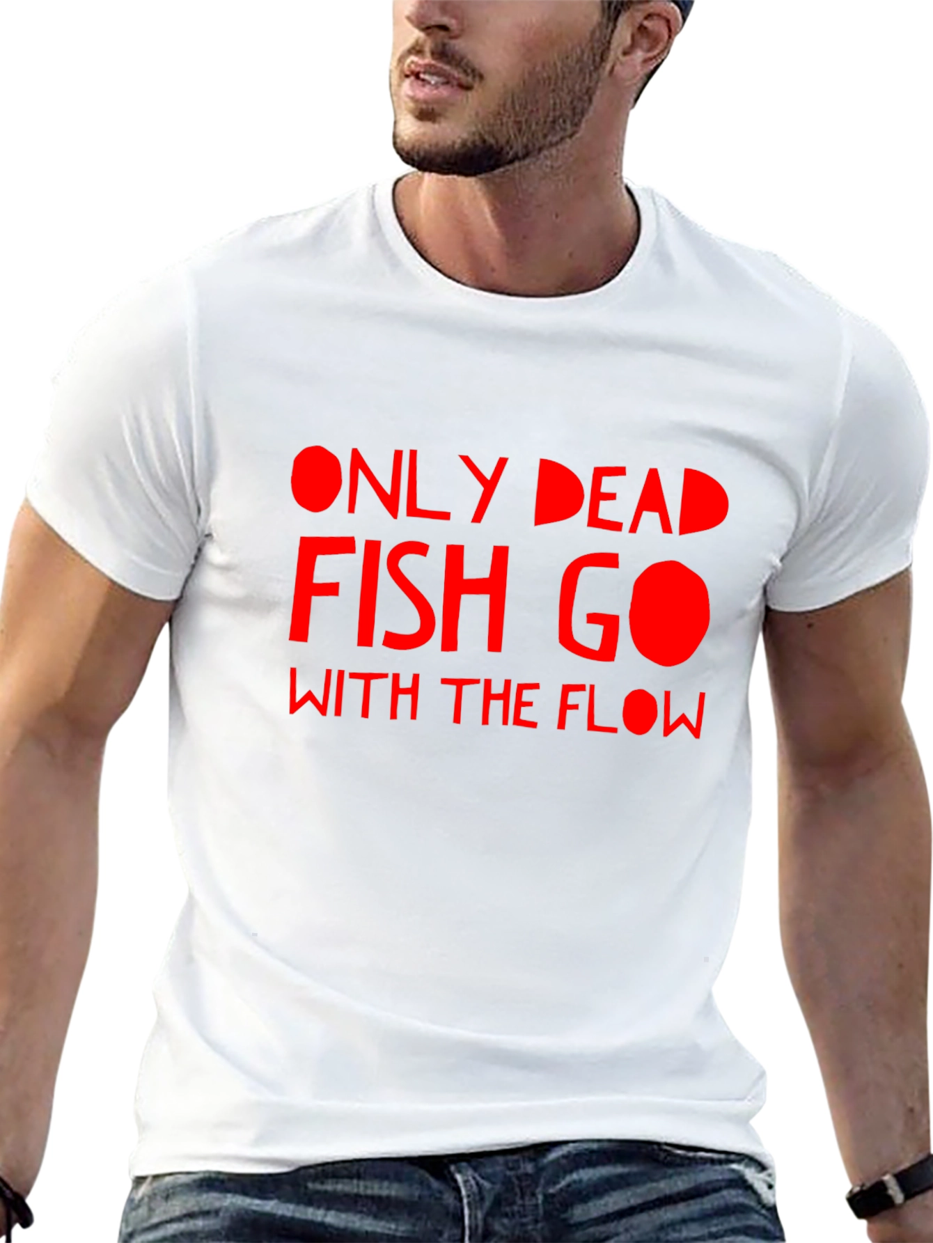 Only Dead Fish Go With The Flow Graphic T-Shirt