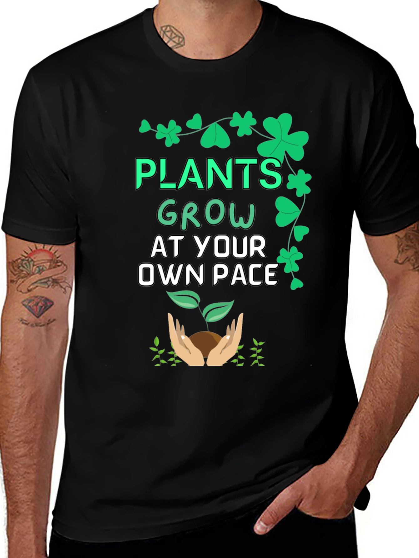 Plants Grow At Your Own Pace T-Shirt