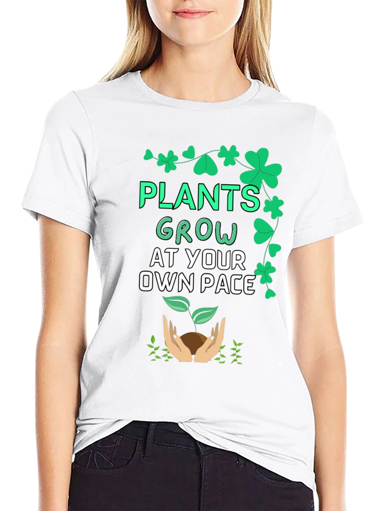 Plants Grow At Your Own Pace T-Shirt
