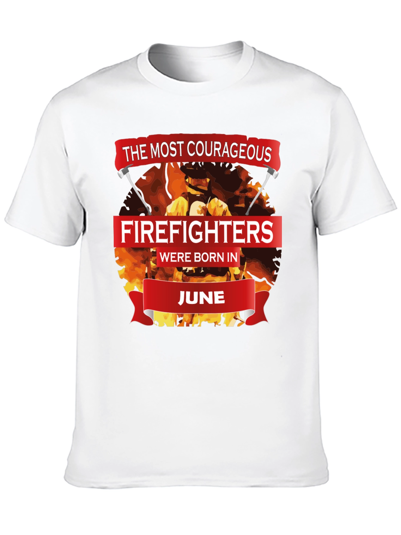 Courageous Firefighters Born in June T-Shirt