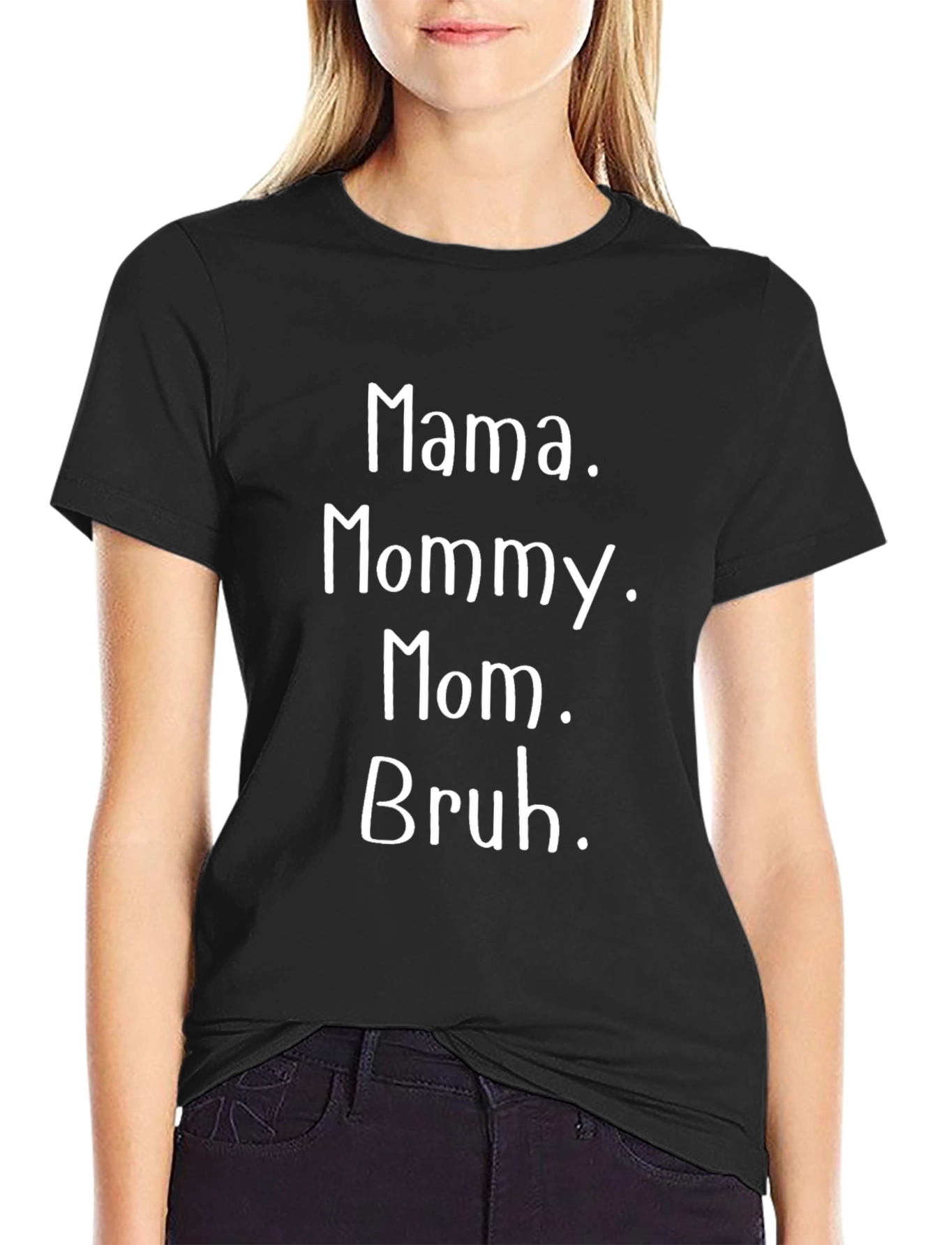 Mama Mommy Mom Bruh T-Shirt - Funny Womens Tee
