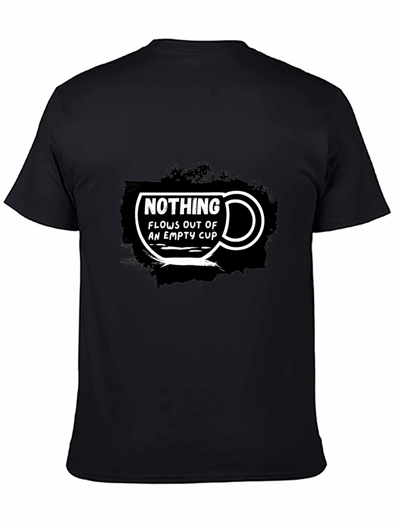 Nothing Flows Out of an Empty Cup Graphic T-Shirt