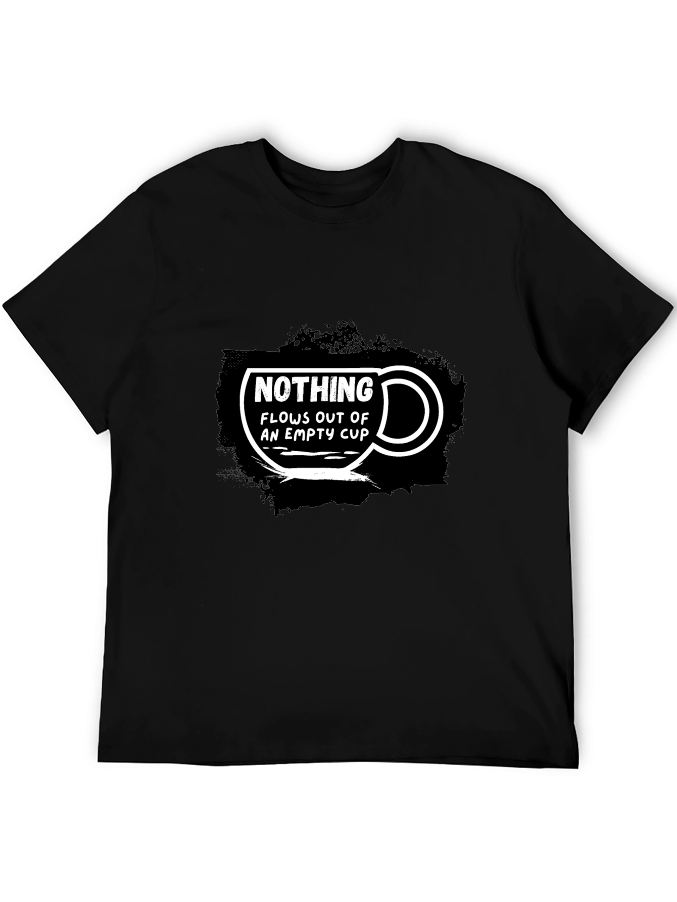 Nothing Flows Out of an Empty Cup Graphic T-Shirt