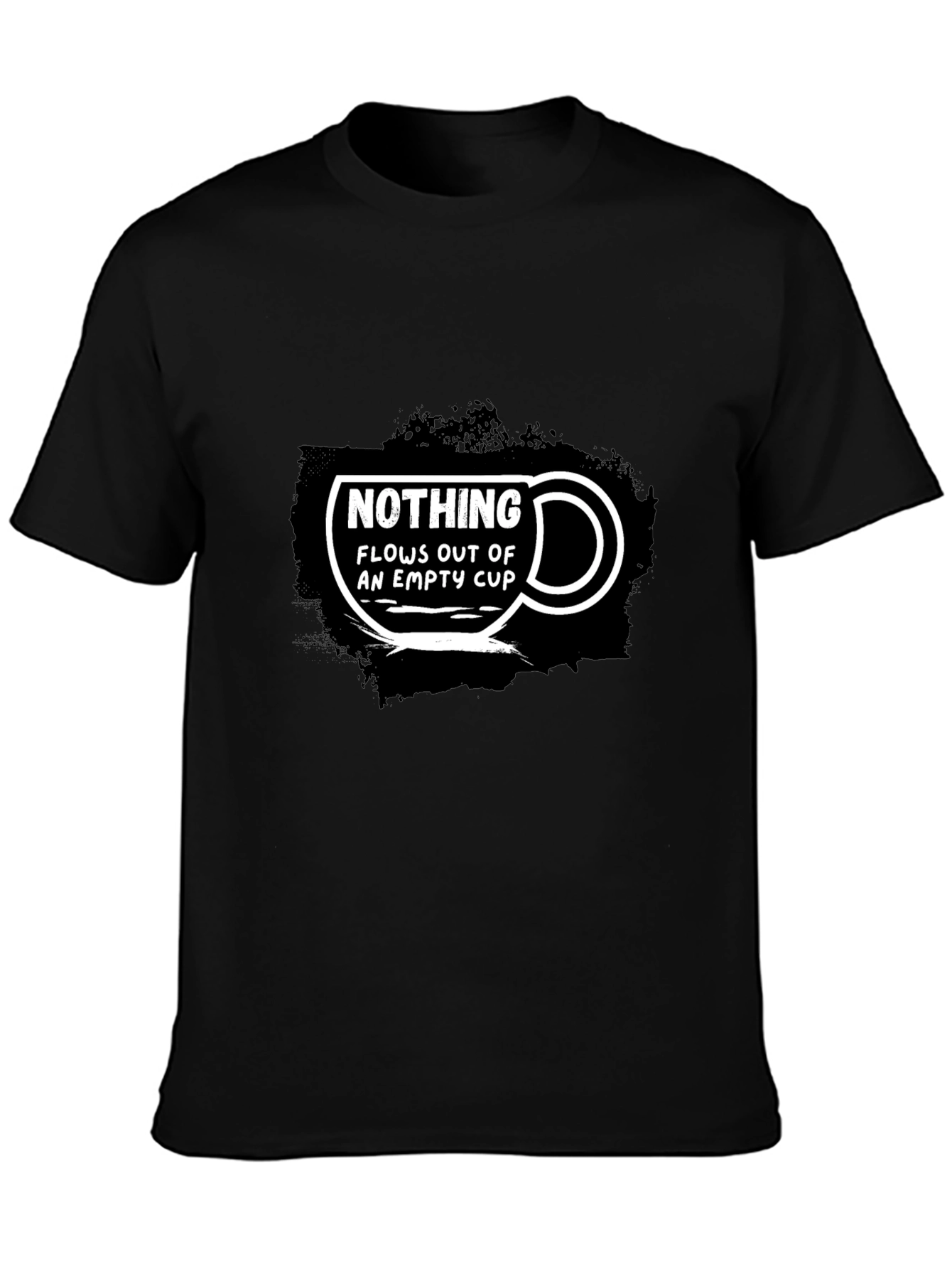 Nothing Flows Out of an Empty Cup Graphic T-Shirt