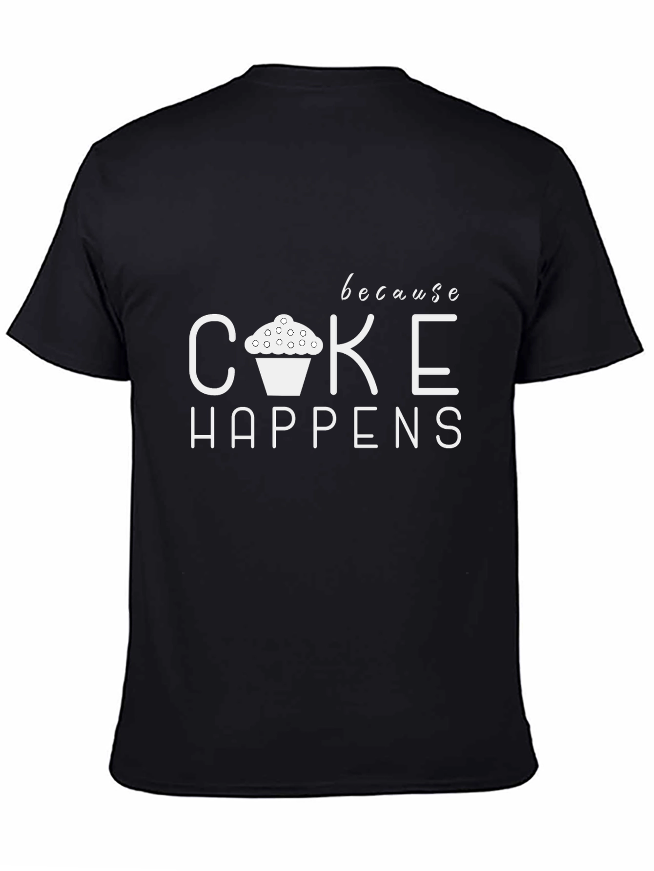 Cake Happens T-Shirt - Cute Dessert Pun Tee