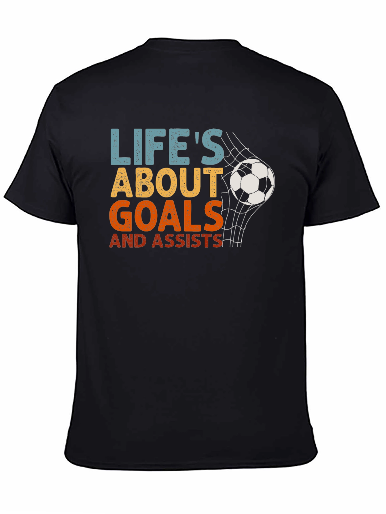 Lifes About Goals Soccer T-Shirt
