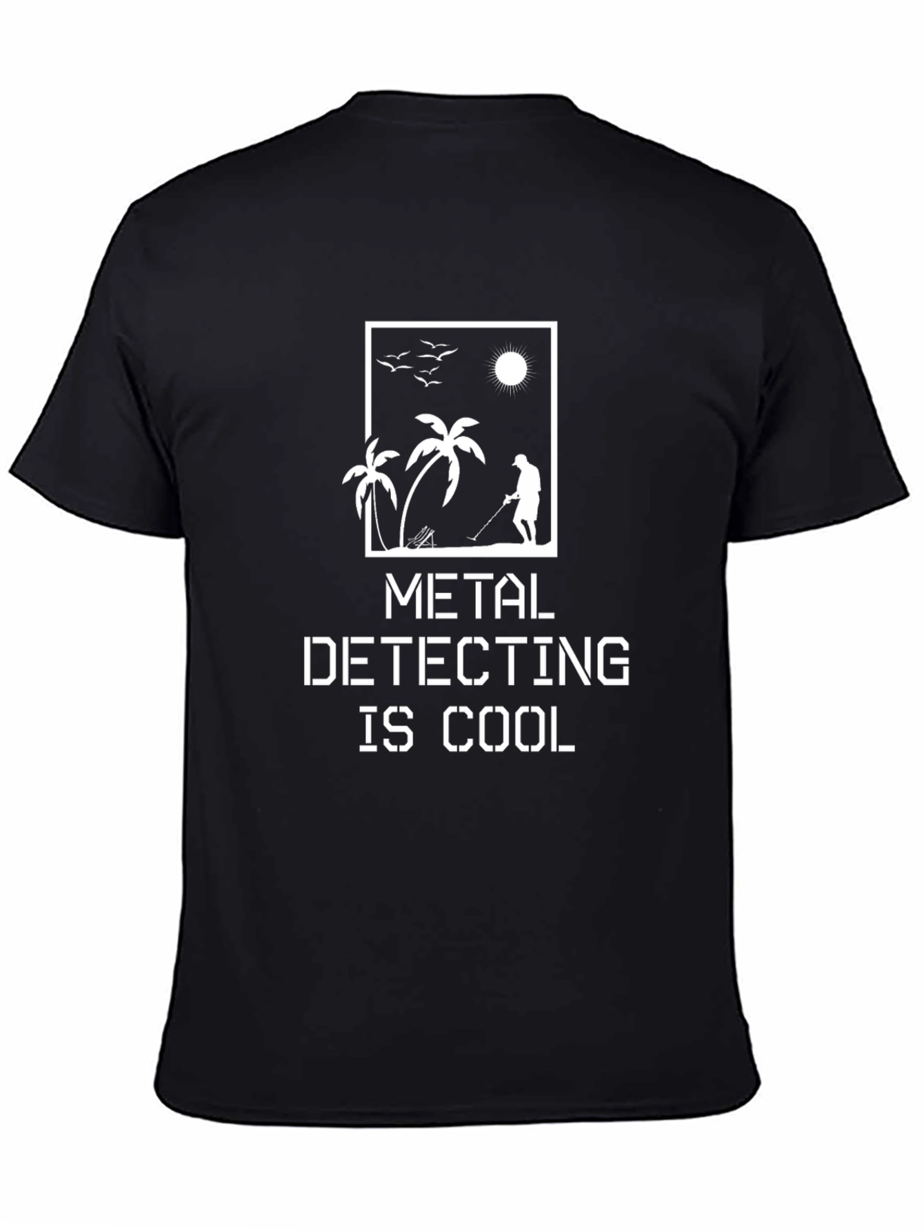 Metal Detecting Is Cool T-Shirt - Black Crew Neck