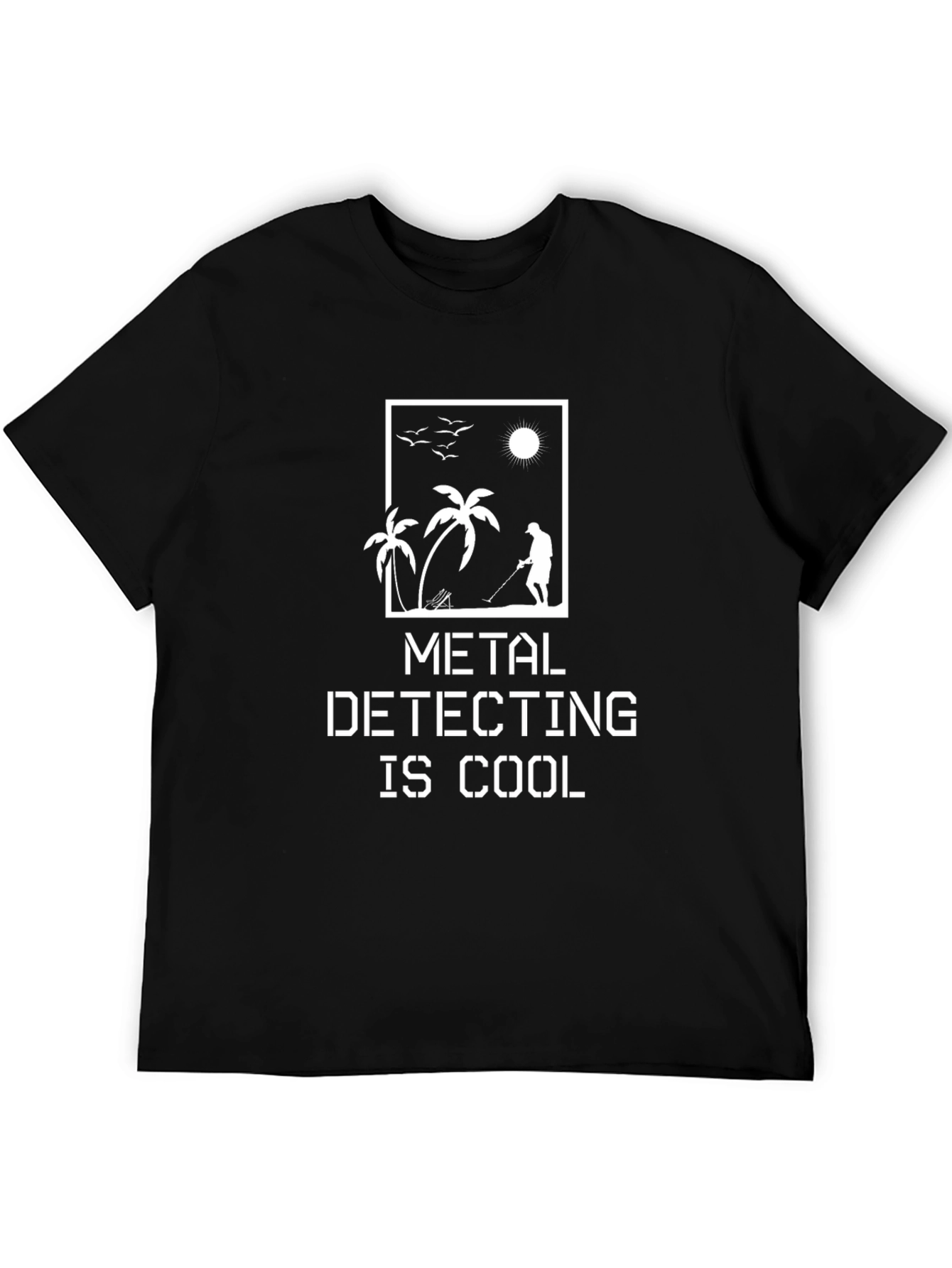 Metal Detecting Is Cool T-Shirt - Black Crew Neck