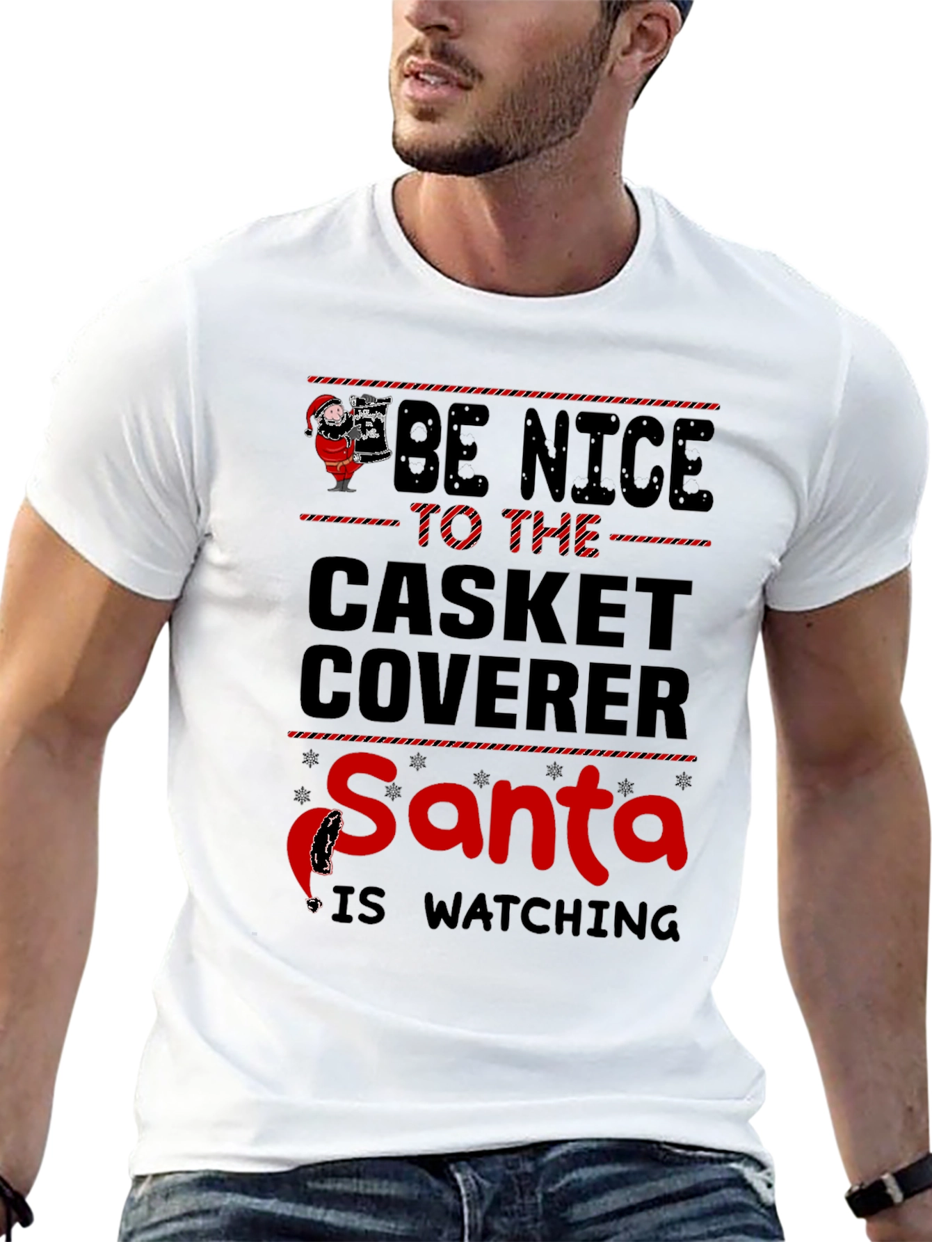 Be Nice to the Casket Coverer Santa T-Shirt