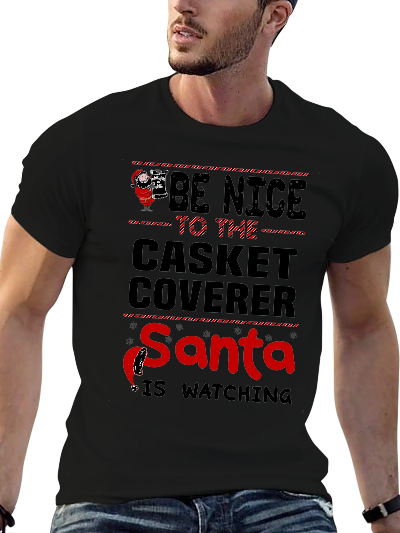 Be Nice to the Casket Coverer Santa T-Shirt