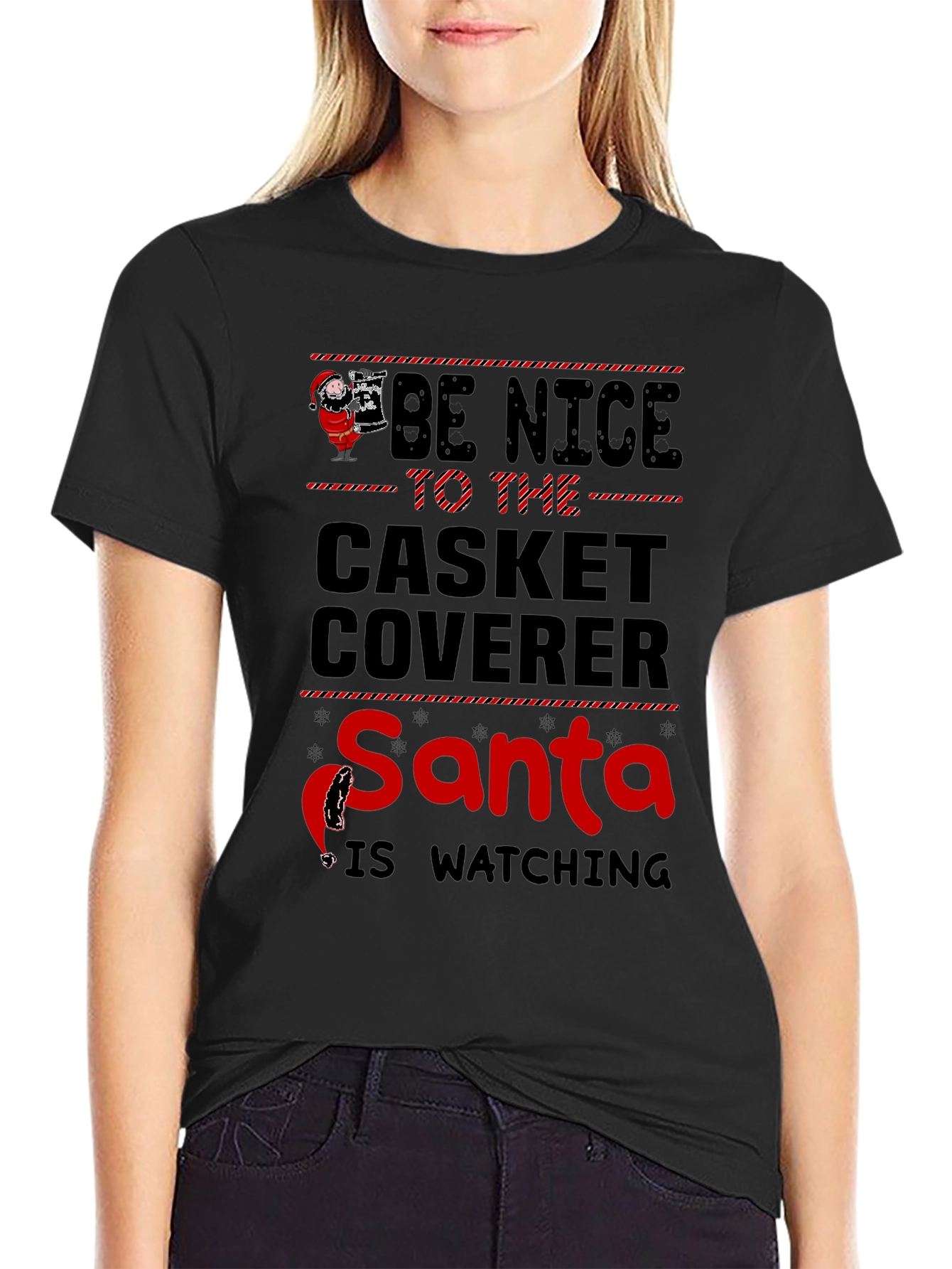 Be Nice to the Casket Coverer Santa T-Shirt