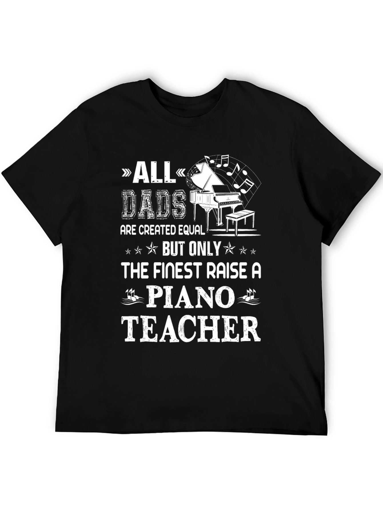 All Dads Piano Teacher T-Shirt - Fathers Day Gift