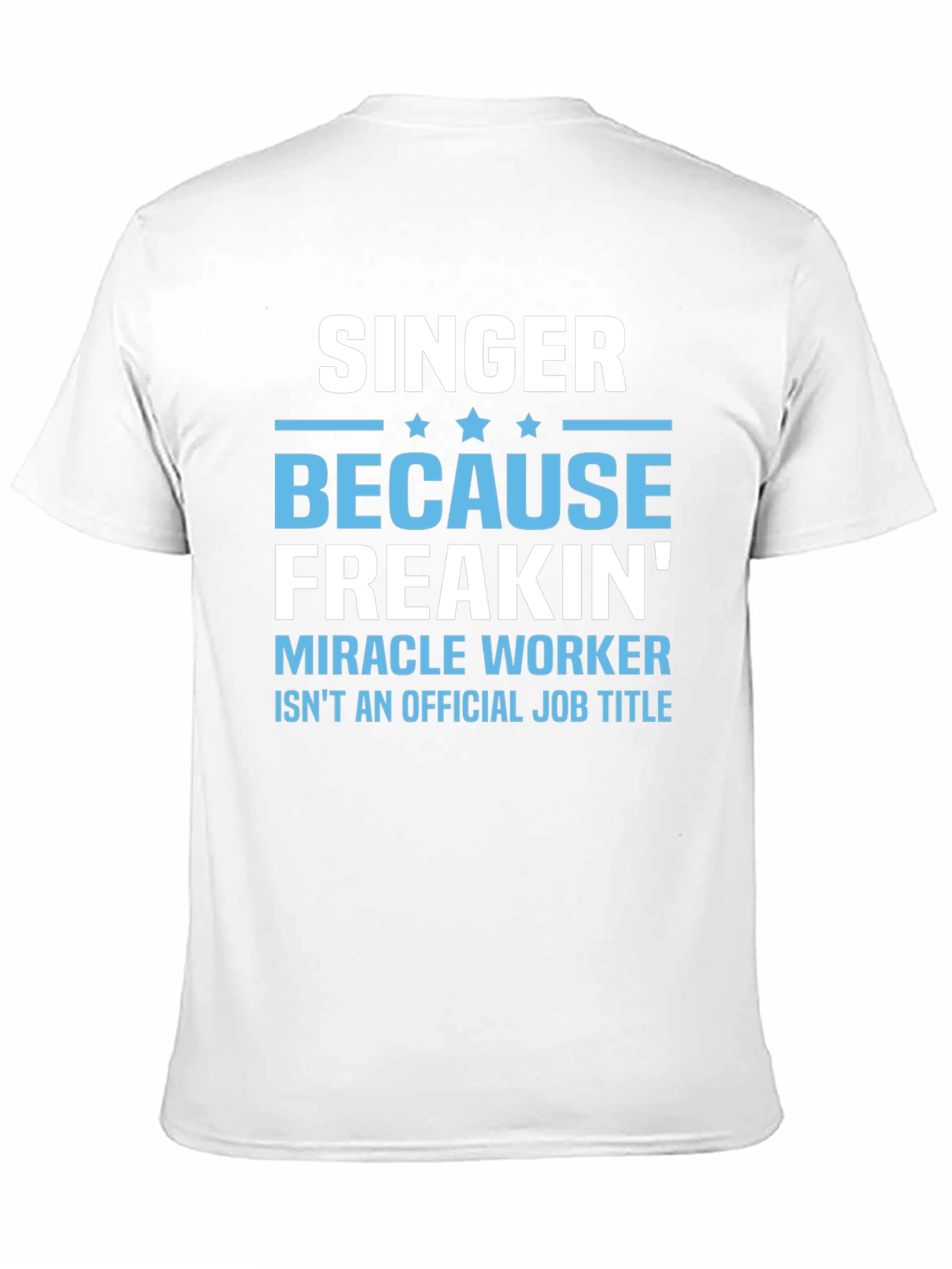 Singer Miracle Worker Funny Graphic T-Shirt