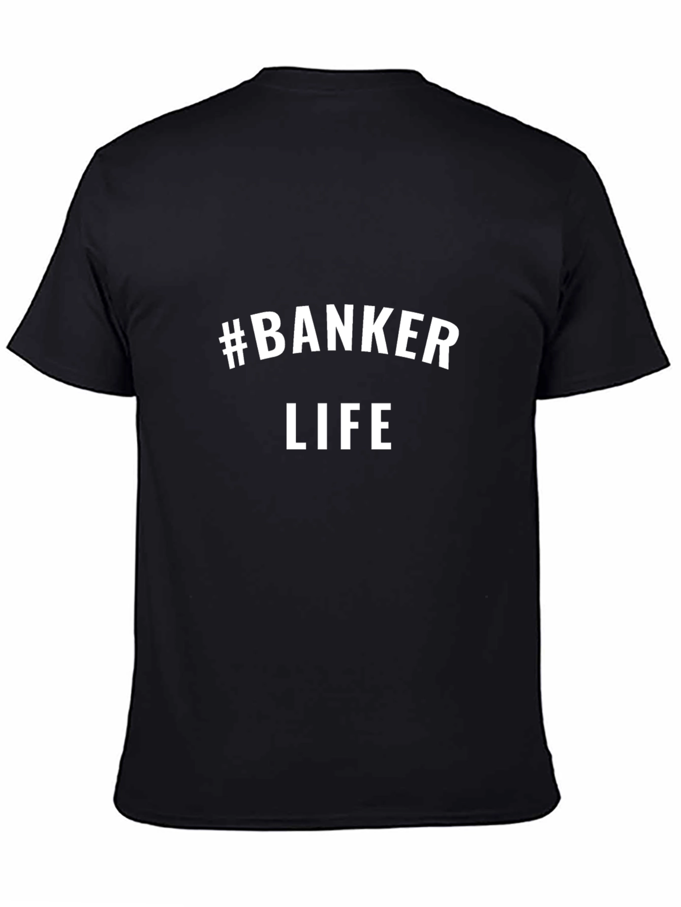#Banker Life T-Shirt - Black Short Sleeve Tee
