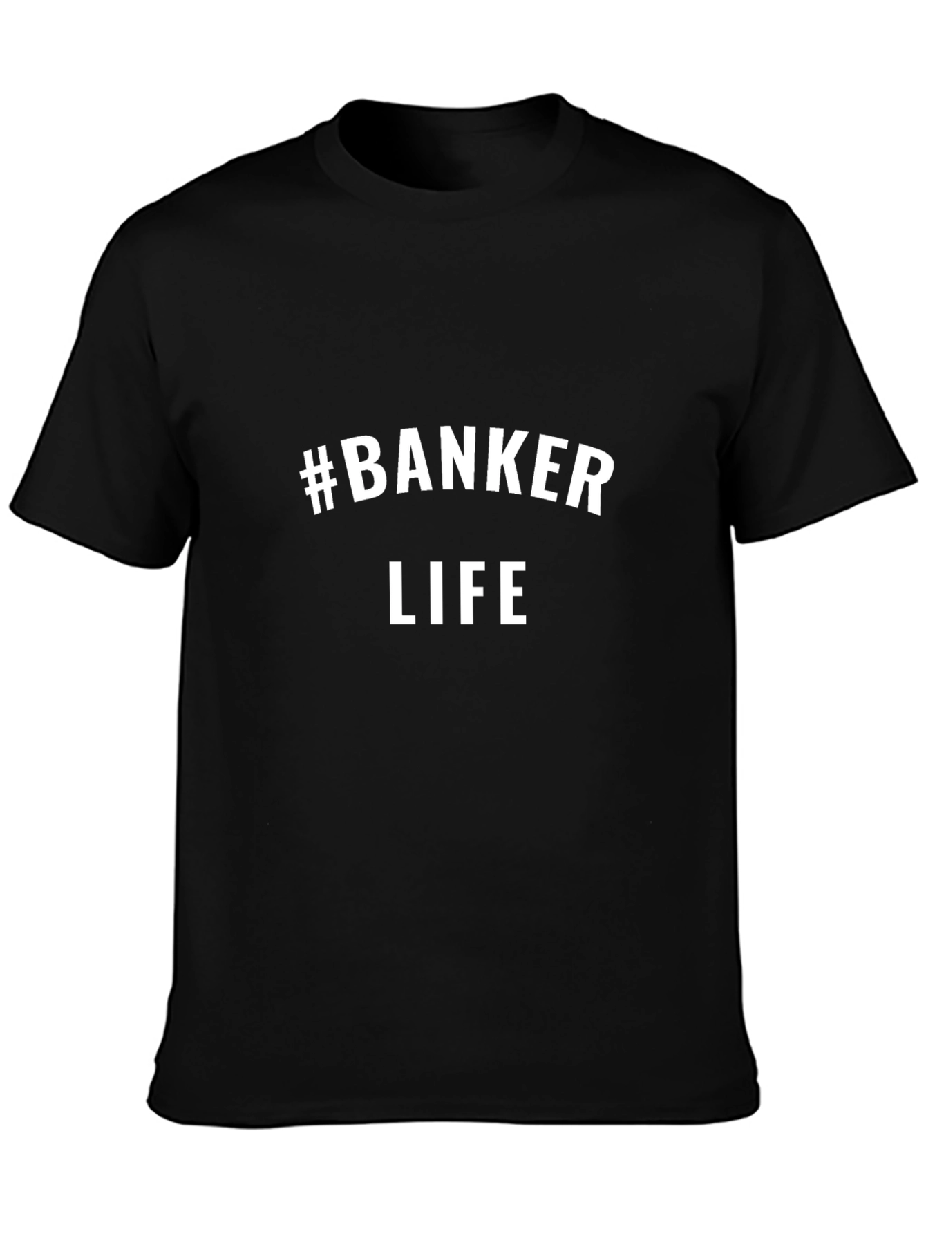#Banker Life T-Shirt - Black Short Sleeve Tee