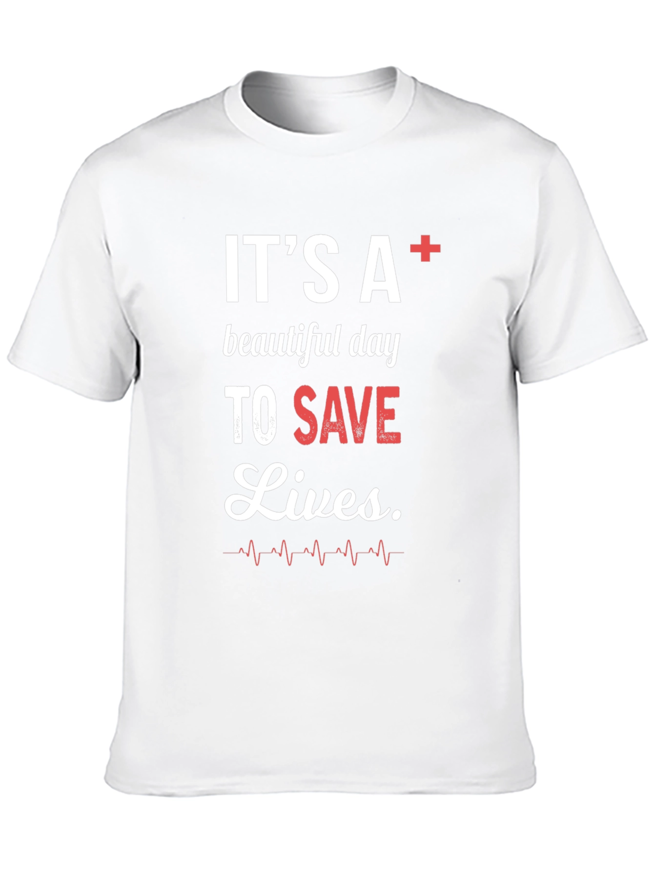Its A+ Beautiful Day To Save Lives Graphic Tee