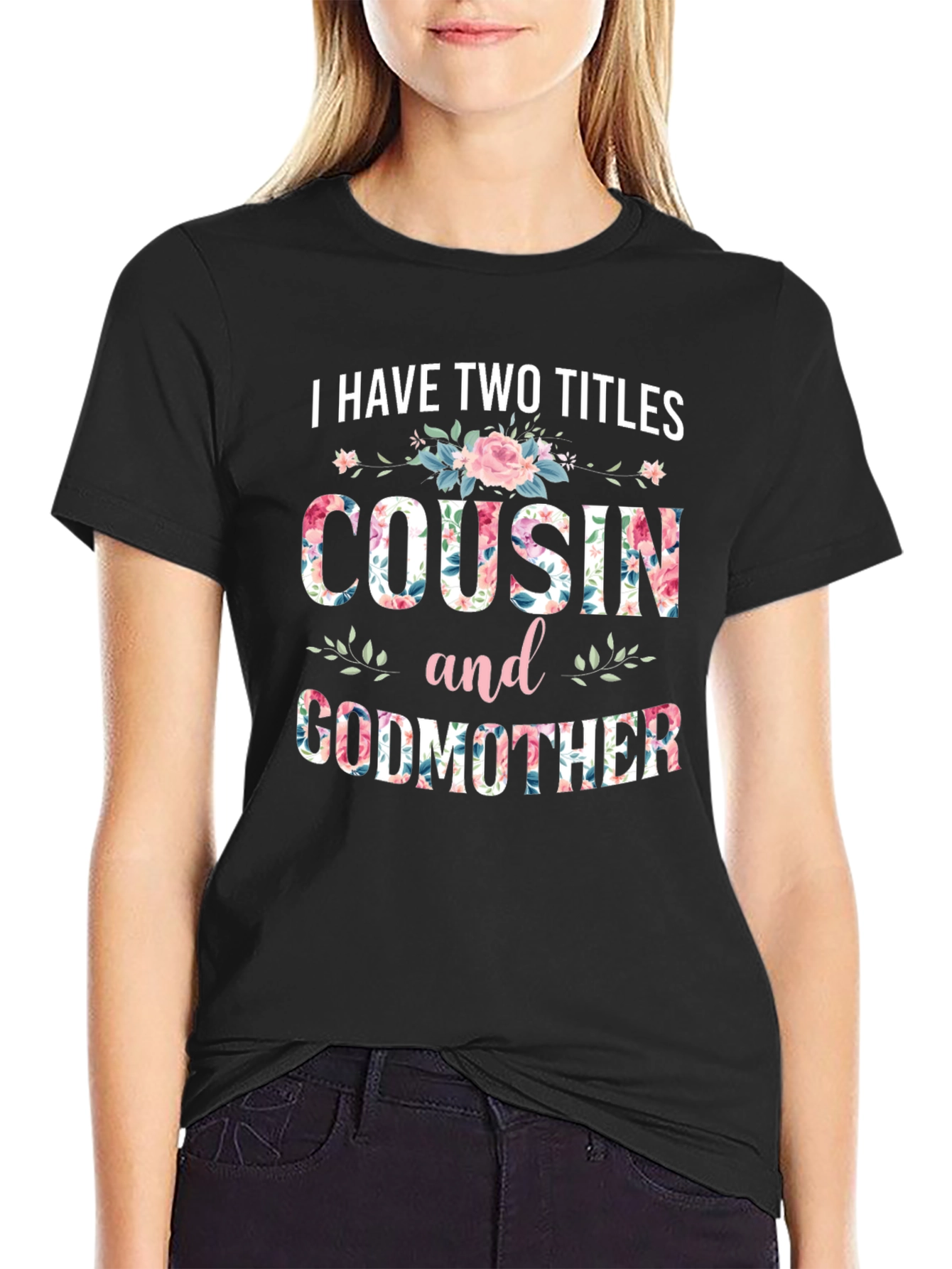 Cousin & Godmother Floral T-Shirt