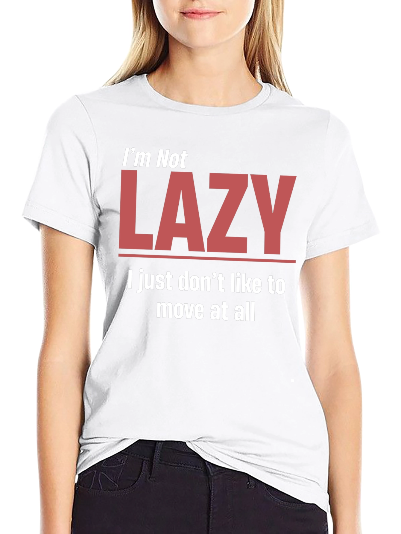 Funny Im Not Lazy Graphic T-Shirt