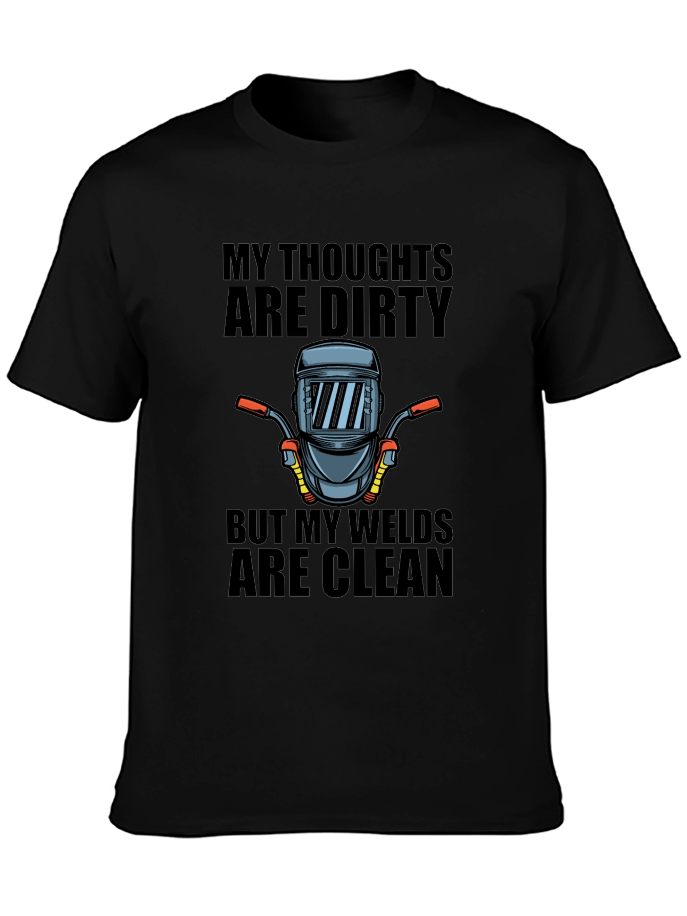 My Thoughts Are Dirty Welder Graphic Tee