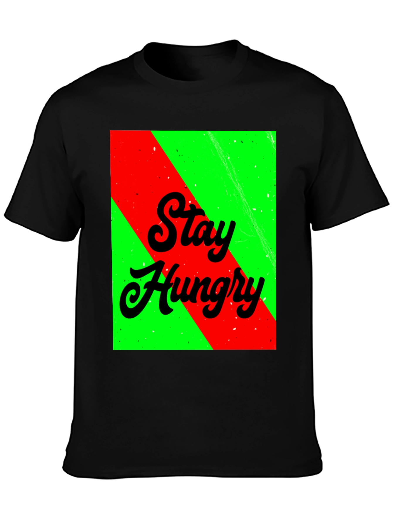 Stay Hungry Graphic Tee - Bold Statement T-Shirt