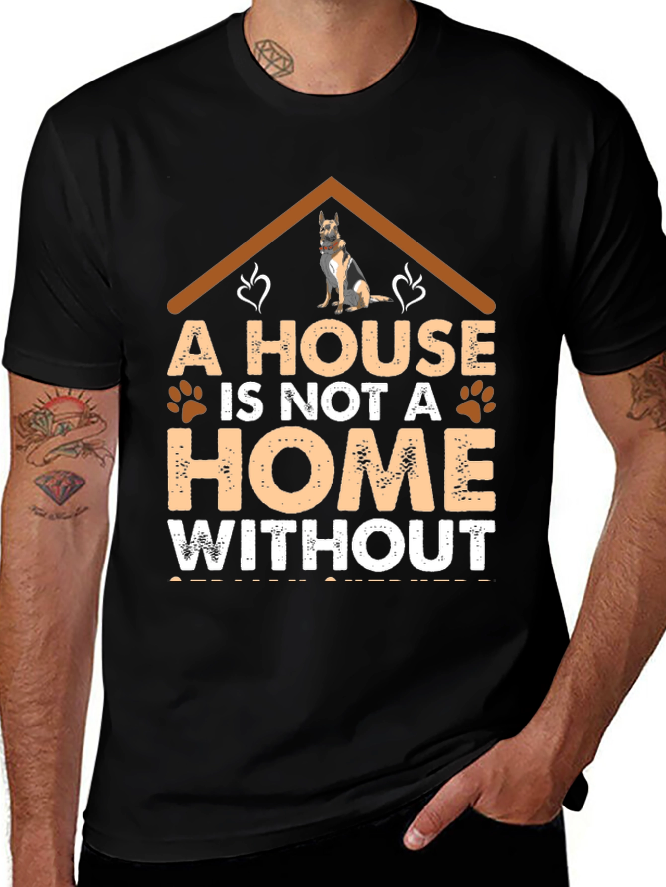 Dog Lover T-Shirt: A House is Not a Home