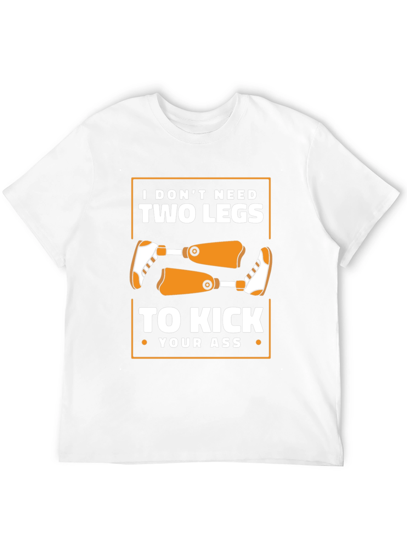 Funny Amputee T-Shirt - Kick Your Ass