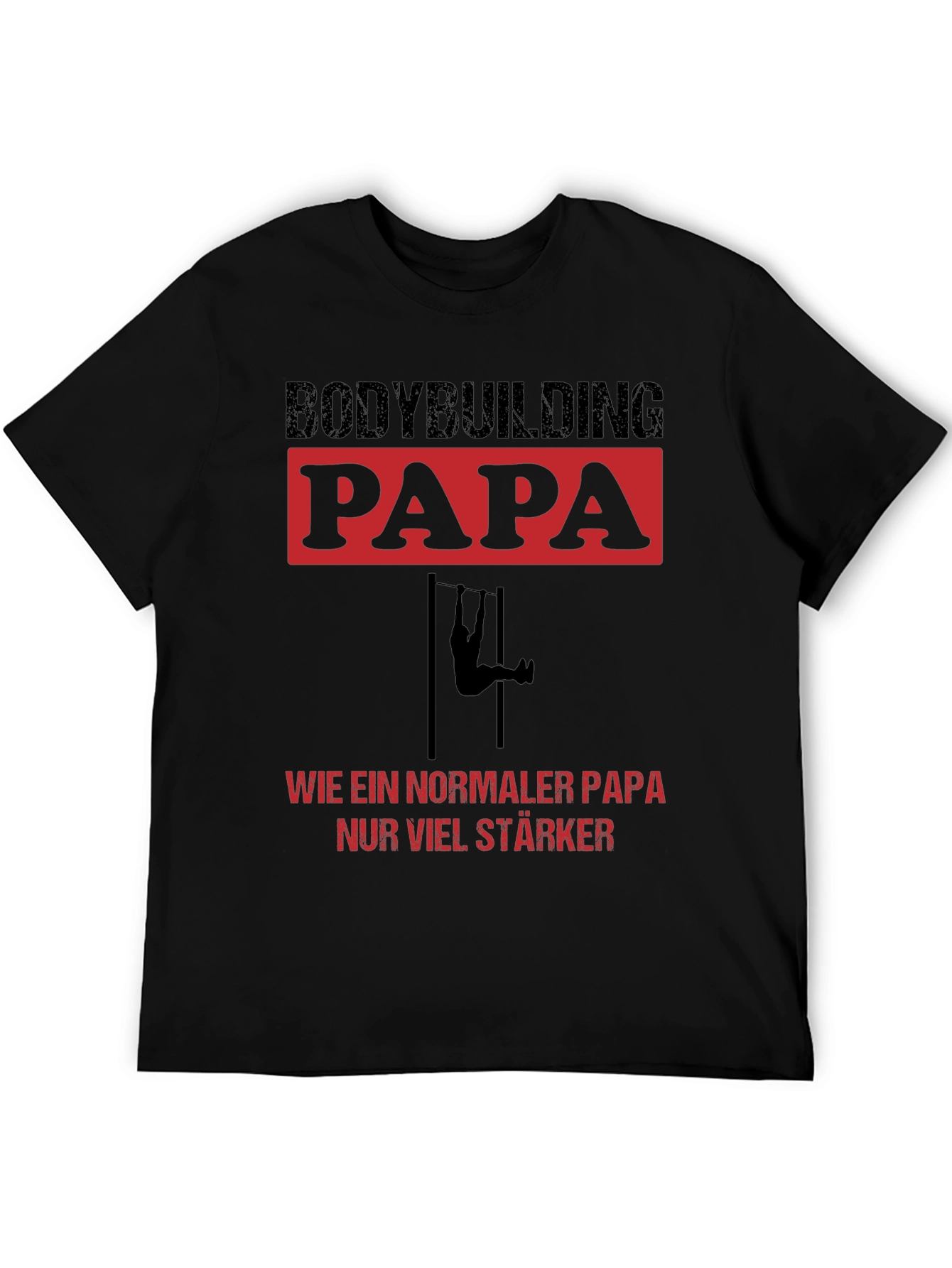 Bodybuilding Papa Strong Dad T-Shirt