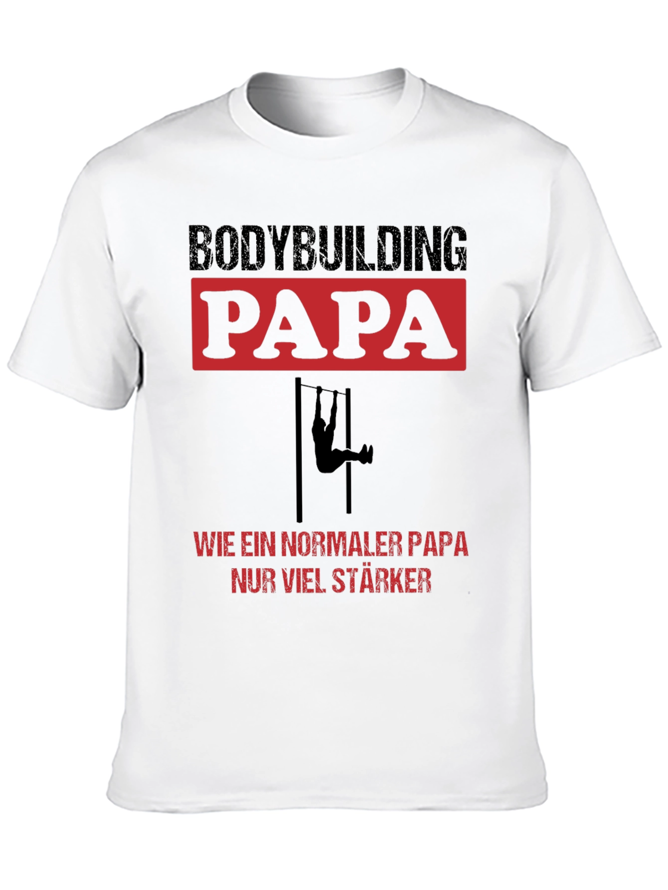 Bodybuilding Papa Strong Dad T-Shirt